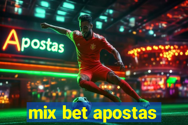 mix bet apostas